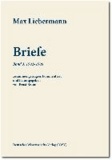 Max Liebermann: Briefe - Band 3: 1902-1906.