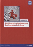 Thomas Straub - Einführung in die Allgemeine Betriebswirtschaftslehre.