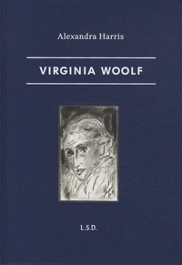 Alexandra Harris - Virginia Woolf.