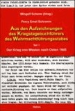 Aus den Aufzeichnungen des Kriegstagebuchführers des Wehrmachtführungsstabes - Teil 1 Der Krieg von Westen nach Osten 1945, Hrsg.: Wingolf Scherer.