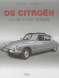 Björn Marek et Immo Mikloweit - DS Citroën - La vie d'une déesse.