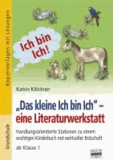 Katrin Klöckner - "Das kleine Ich bin Ich" - eine Literaturwerkstatt - Handlungsorientierte Stationen zu einem wichtigen Kinderbuch mit wertvoller Botschaft ab Klasse 1.