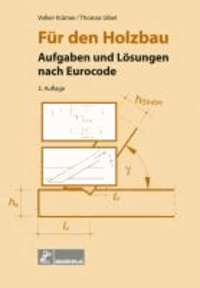Für den Holzbau - Aufgaben und Lösungen nach Eurocode.