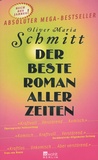 Oliver Schmitt - Der beste Roman aller Zeiten.