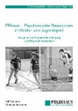 PRimus - Psychosoziale Ressourcen im Kinder- und Jugendsport - Evaluation der Programmdurchführung und Programmwirksamkeit.