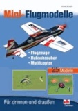 Mini-Flugmodelle - Flugzeuge, Hubschrauber, Multicopter.