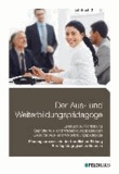 Der Aus- und Weiterbildungspädagoge, Lehrbuch 2 - Planungsprozesse in der beruflichen Bildung, Berufspädagogisches Handeln.