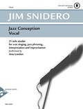 Jim Snidero - Jazz Conception  : Jazz Conception Vocal - 21 solo etudes for scat singing, jazz phrasing, interpretation, and improvisation. voice..