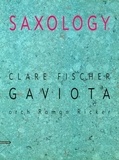 Clare Fischer - Saxology  : Gaviota - 6 saxophones (SSATTBar) and piano; guitar (ad lib), double bass, percussion. Partition et parties..