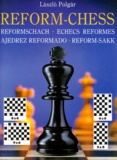 Laszlo Polgar - Echecs Reformes : Reform-Chess.