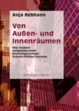Von Innen- und Außenräumen - Eine Analyse zeitgenössischer deutschsprachiger Science-Fiction-Literatur.