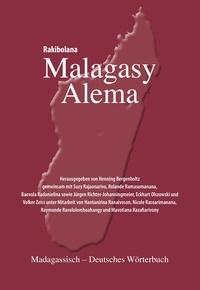 Henning Bergenholtz - Rakibolana Malagasy Alema - Madagassisch-Deutsches Wörterbuch.
