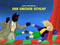 Yvan Pommaux - John Chatterton : der grosse Schlaf.