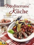 Mediterrane Küche - Interessant, gesund und abwechslungsreich.