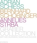 Frank Haldemann - Adrian Schiess, Bernhard Schobinger, Annelies Strba-Graber collection.
