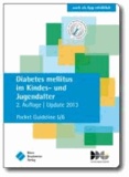 Diabetes mellitus im Kindes- und Jugendalter - Pocket Guideline 5/6, basierend auf S3-Leitlinien folgender Gesellschaften: Deutsche Diabetes Gesellschaft (DDG), Deutsche Adipositas Gesellschaft (DAG).