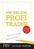 Der Weg zum Profi-Trader - Dynamisch Traden - Dynamisch Leben.