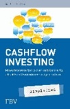Cashflow Investing - simplified - Mit substanzstarken Aktien und nachhaltig attraktiven Dividenden Vermögen sichern.