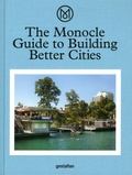 Andrew Tuck - The Monocle Guide to Building Better Cities.