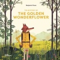 Benjamin Flouw - The mystery of the golden wonderflower.