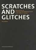 Jurij Meden - Scratches and Glitches - Observations on Preserving and Exhibiting Cinema in the Early 21st Century.