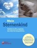 Heike Wolter - Mein Sternenkind - Begleitbuch für Eltern, Angehörige und Fachpersonen nach Fehlgeburt, stiller Geburt oder Neugeborenentod.