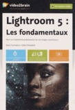 Gilles Theophile - Lightroom 5 : les fondamentaux. 1 DVD