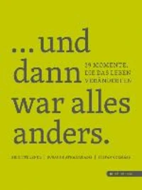 ... und dann war alles anders.