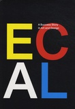 Pierre Keller - ECAL: A Success Story in Art and Design.