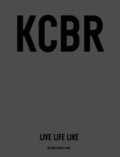  KCBR - LIVE LIFE LIKE - Live Life Like.