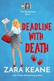  Zara Keane - Deadline with Death - Time-Slip Mysteries, #1.