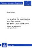 Michel Juillard - Un schéma de reproduction pour l'économie des Etats-Unis: 1948-1980 - Tentative de modélisation et de quantification.