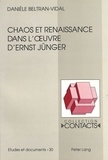 Danièle Beltran-Vidal - Chaos et renaissance dans l'oeuvre d'Ernst Jünger.