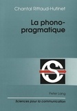 Chantal Rittaud-Hutinet - La Phonopragmatique.