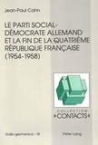 Jean-Paul Cahn - Le parti social-démocrate allemand et la fin de la Quatrième République française (1954-1958).