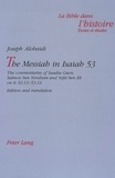 Joseph Alobaidi - The Messiah in Isaiah 53 - The commentaries of Saadia Gaon, Salmon ben Yeruham and Yefet ben Eli on Is 52:13-53:12- Edition and translation.