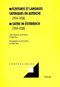 Jeanne Benay - Ecritures et Langages Satiriques en Autriche (1914-1938).