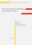 Geert Van goethem et Michel Dreyfus - The International Confederation of Free Trade Unions - Edited by Marcel van der Linden.