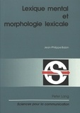 Jean-philippe Babin - Lexique mental et morphologie lexicale - 2e édition.