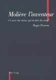 Roger Pensom - Molière l’inventeur - «c’t avec du vieux qu’on fait du neuf».