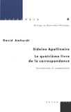 David Amherdt - Sidoine Apollinaire, le quatrième livre de la Correspondance : introduction et commentaire.