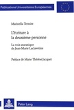 Marinella Termite - L’écriture à la deuxième personne - La voix ataraxique de Jean-Marie Laclavetine- Préface de Marie Thérèse Jacquet.