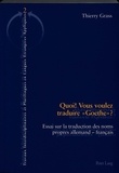 Thierry Grass - Quoi ! Vous voulez traduire Goethe?.