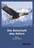 Ueli Wittwer - Die Botschaft des Adlers.