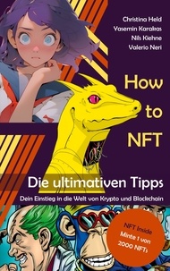 Christina Held et Yasemin Karakas - How to NFT - Die ultimativen Tipps.