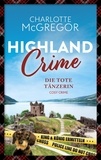  Charlotte McGregor - Highland Crime – Die tote Tänzerin: Der erste Fall von King &amp; König - King &amp; König ermitteln, #1.