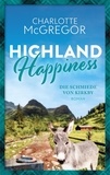  Charlotte McGregor - Highland Happiness - Die Schmiede von Kirkby - Highland Happiness, #5.