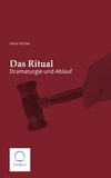 Hans Fischer - Das Ritual - Dramaturgie und Ablauf.