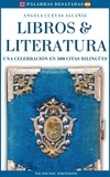  Angela Cuevas Alcañiz - Libros &amp; Literatura. Una Celebración en 300 Citas Bilingües - Palabras Desatadas, #1.