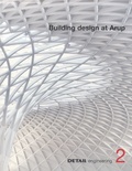 Christian Schittich et Christian Brensing - Detail Engineering - Volume 2, Building Design at Arup.